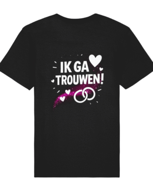 T-shirt IK GA TROUWEN – Verlovingsaankondiging voor dames