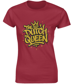 Dutch Queen Dames T-shirt – Voor Echte Powervrouwen